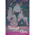 Through Our Own Skins
