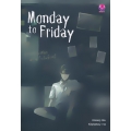 Monday to Friday จากจันทร์ลืมศุกร์