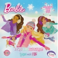 Barbie ตะลุยหิมะแสนสนุก! : Snow Much Fun!