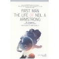 First Man The Life of Neil A. Armstorng นีล อาร์มสตรอง ชายคนแรกผู้เหยียบดวงจันทร์