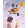 DIY Your Heart  คู่มือ 'ดีต่อใจ'