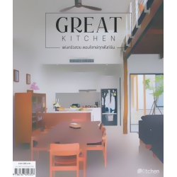 Great Kitchen แต่งครัวสวย ตอบโจทย์ทุกฟังก์ชั่น