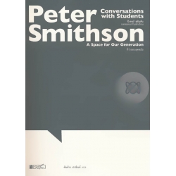 ปีเตอร์ สมิธสัน : บทสนทนากับนักเรียน (Peter Smithson : Conversations with Students)