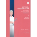 เบื้องลึกในครัวลับ : Kitchen Confidential