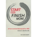 Start Less, Finish More สร้างความคล่องตัวเชิงกลยุทธ์ด้วย OKR