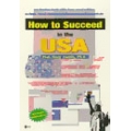 HOW TO SUCCEED IN THE USA