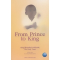 King Bhumibol Adulyadej of Thailand : From Prince to King (Vol.1)