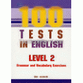 100 Tests in English Level 2 : Grammar and Vocabulary Exercises