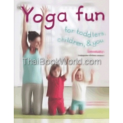 Yoga Fun for Toddlers, Children, and You