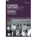 Conversations with Architects Series : Vol.09 คุยกับอินทีเรียดีไซเนอร์