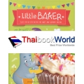 Little Baker : เชฟขนมอบรุ่นจิ๋ว (ปกแข็ง)